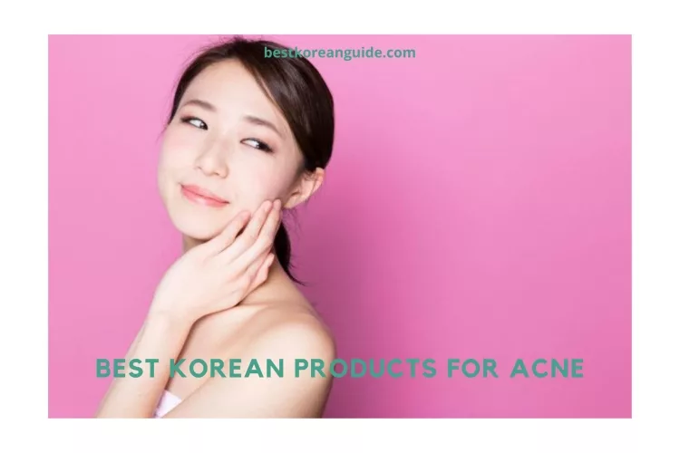 Top 10 Best Korean Products for Acne