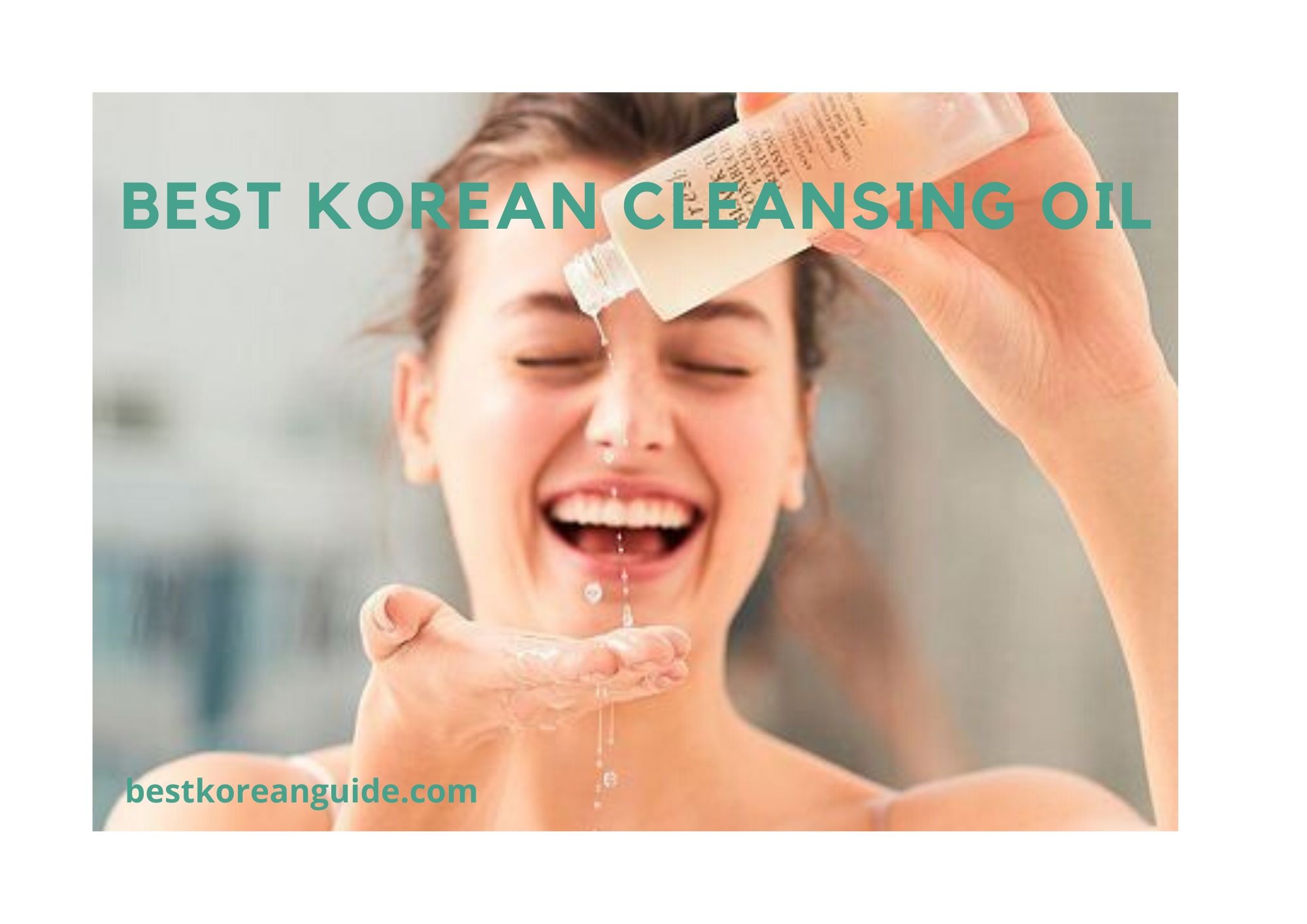 Top 10 Best Korean Cleansing Oil