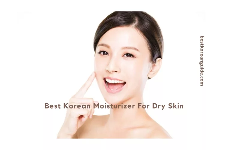 Top 10 Best Korean Moisturizer For Dry Skin