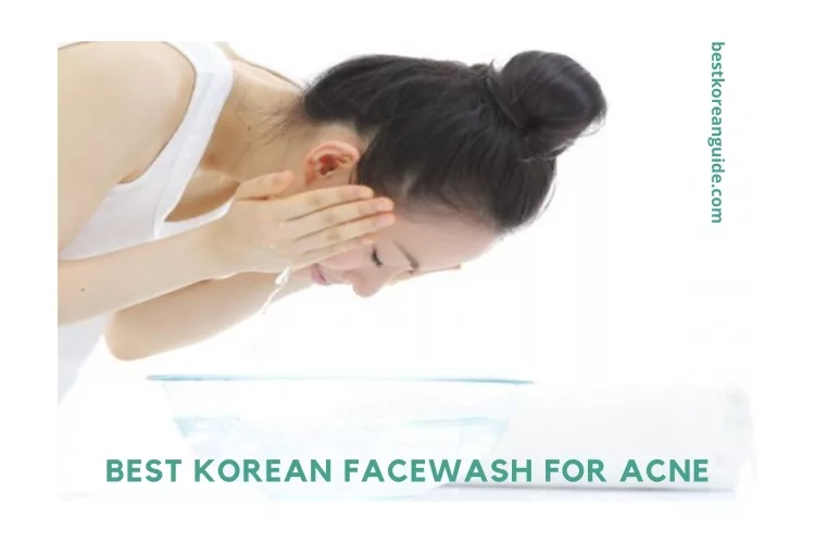 Top 10 Best Korean Facewash for Acne