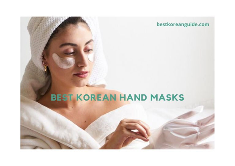 5 Best Korean Hand Masks in 2021