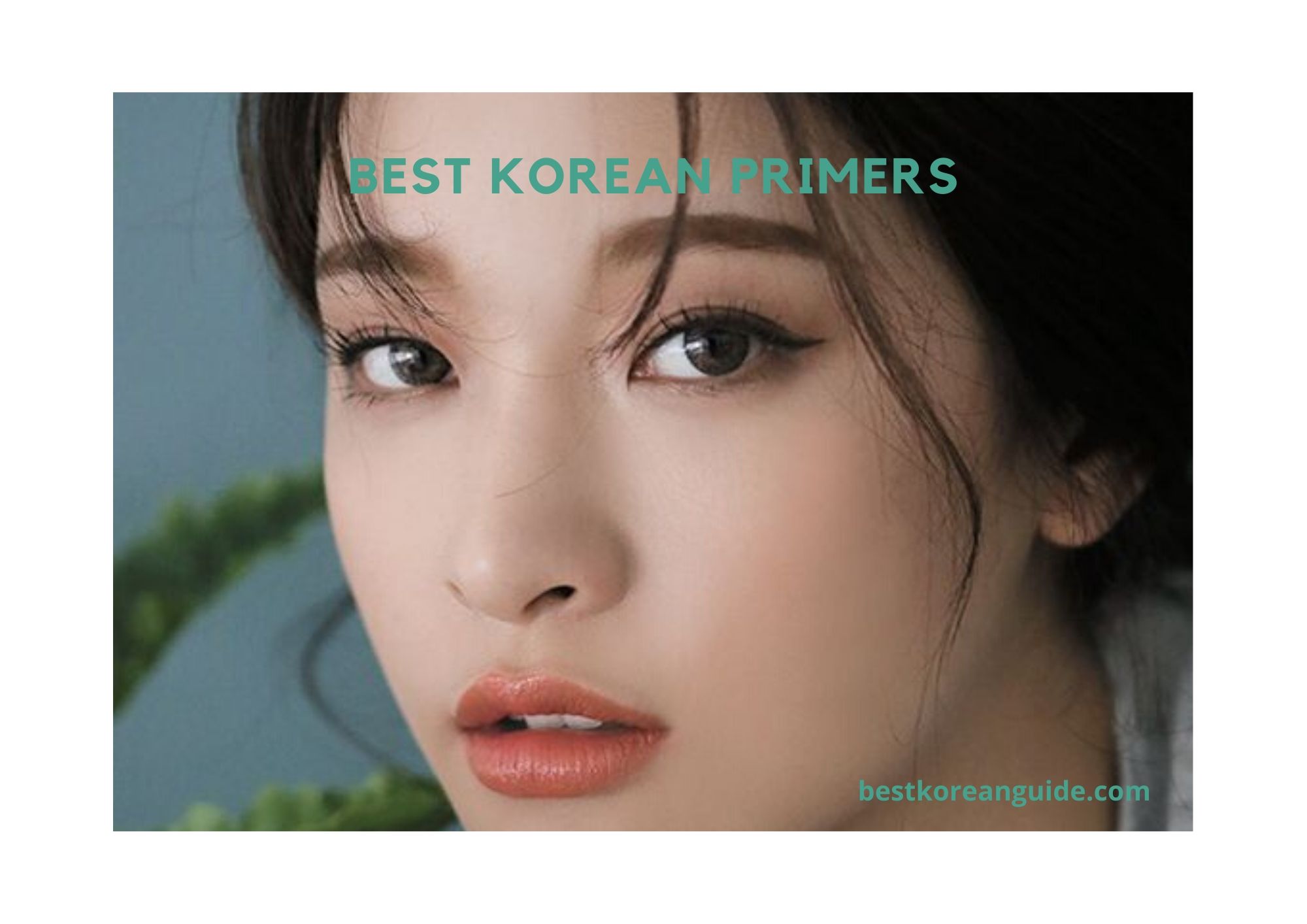 4 Best Korean Primers in 2021