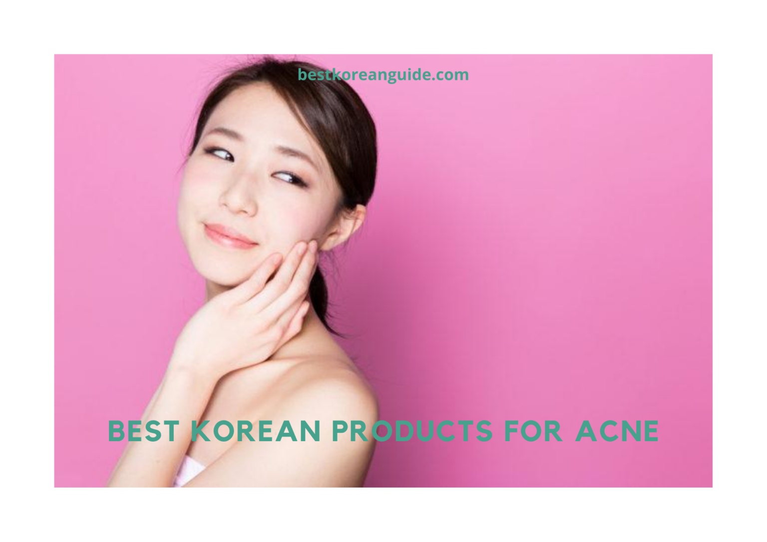 best-korean-products-for-acne-in-2021-best-korean-guide